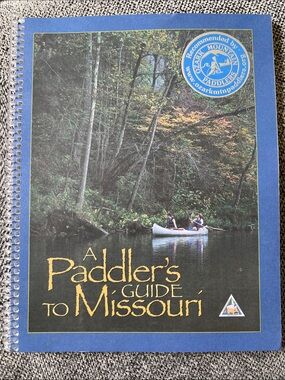 A Paddler's Guide to Missouri Spiral-Bound Guidebook - Blue Cover 94 pgs